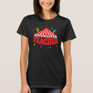 Ringmaster Teacher Men Women Cool Circus T-Shirt