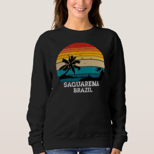 Rio De Janeiro Saquarema Brazil Vacation Sweatshirt