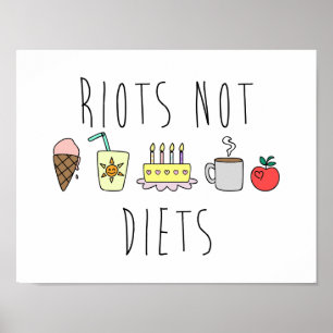 Riots Not Diets 24x24 Matte Poster