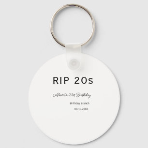 RIP 20s 21st birthday simple minimal brunch date n Keychain