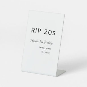 RIP 20s 21st birthday simple minimal brunch date n Pedestal Sign