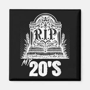 Rip 20s Funny Tombstone Quote Twenties 20th Magnet
