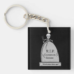 RIP Died From Common Sense Keychain