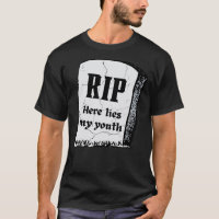 RIP Here Lies My Youth Death To My Twenties Birt
