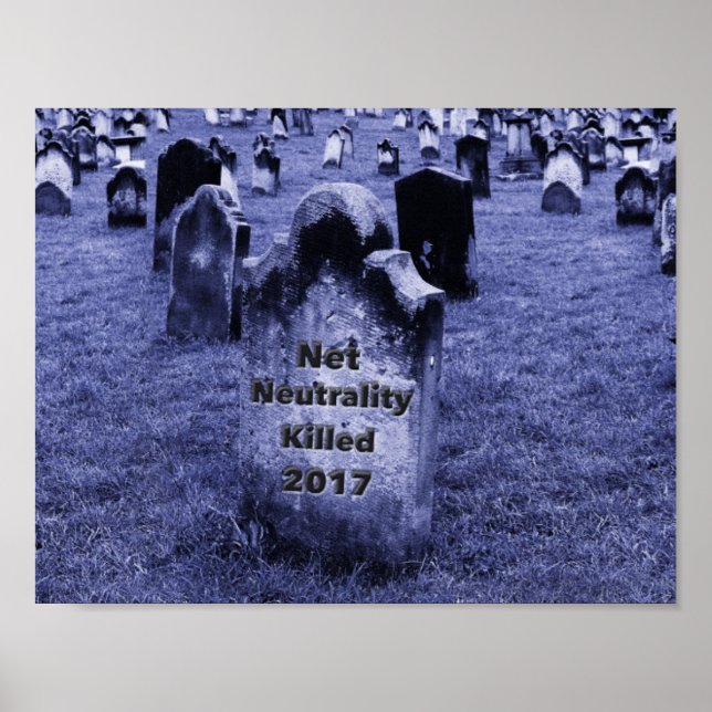 RIP Net Neutrality Gravestone Poster (Front)