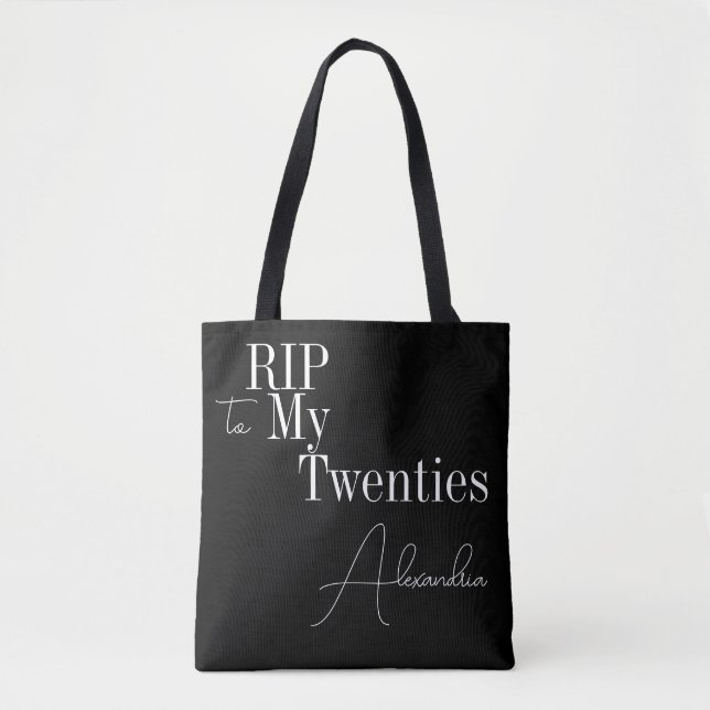 RIP to my 20s 30th Birthday Personalized Tote Bag (Front)