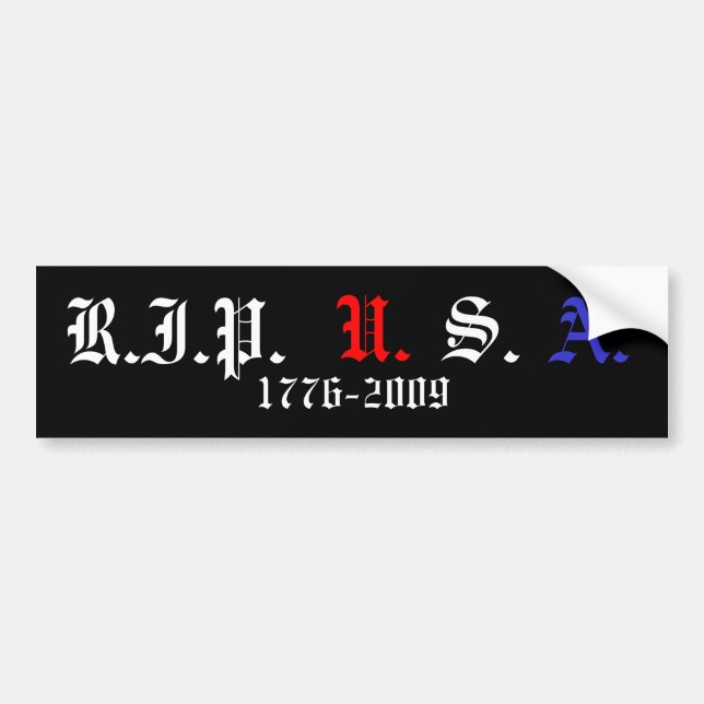 RIP USA, 1776-2009 BUMPER STICKER (Front)