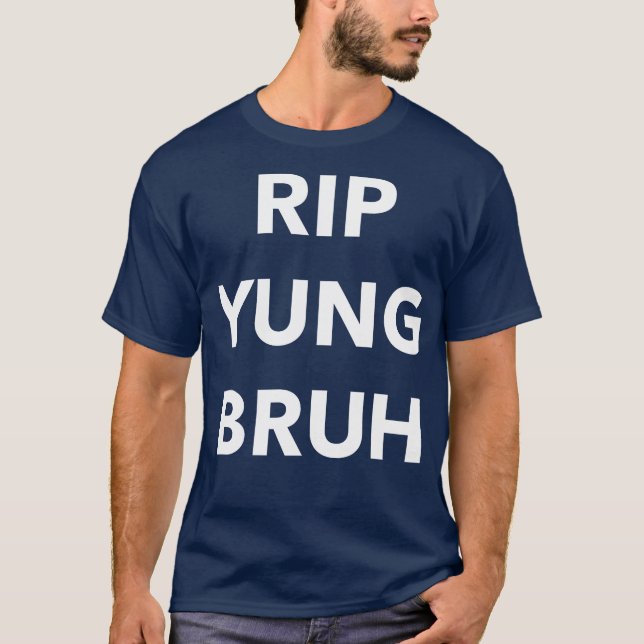 RIP Yung Bruh T-Shirt (Front)