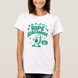 Ripe Guacamole Funny T-Shirt