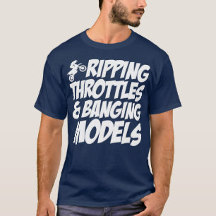 Ripping Throttles And Banging Models funny shirt
