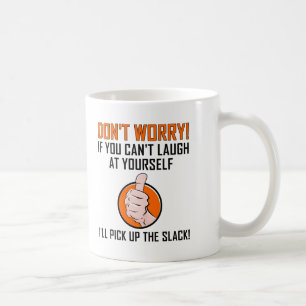 Rire sur Yourself Funny Mug