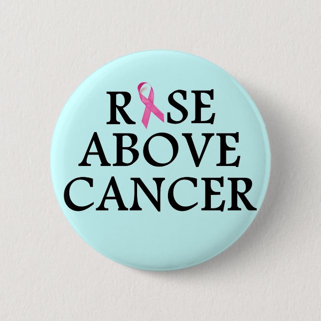 Rise Above Cancer 2 Inch Round Button (Front)