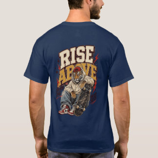 Rise Above Motivational Skater Tiger Streetwear T- T-Shirt