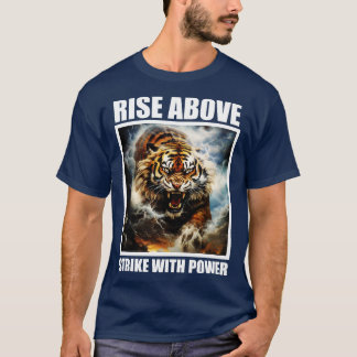 Rise Above Strike with Power Motivation Fitness T-Shirt