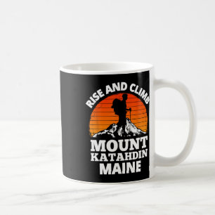 Rise And Climb Mount Katahdin Maine Mountain Climb Coffee Mug