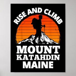 Rise And Climb Mount Katahdin Maine Mountain Climb Poster