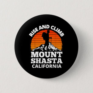 Rise And Climb Mount Shasta California Mountain Cl 2 Inch Round Button