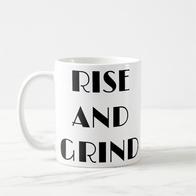 Rise and Grind Coffee Mug (Left)