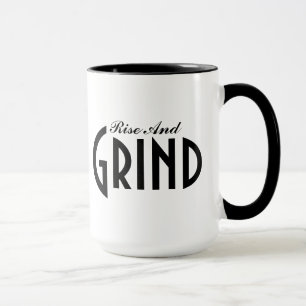 Rise and Grind Coffee mug