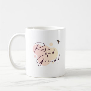 Rise and grind coffee mug