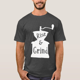 Rise and Grind Coffee Tee