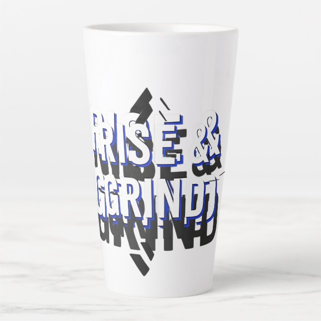rise and grind latte mug (Front)