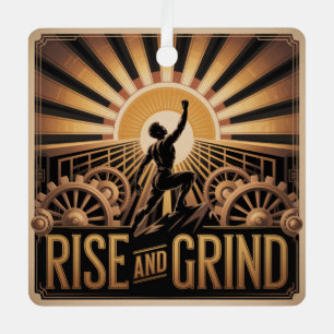 Rise And Grind Metal Ornament
