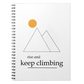 Rise and Keep Climbing Notebook