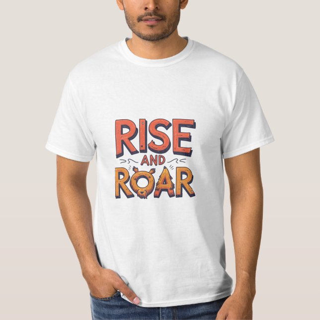 Rise and Roar T-Shirt (Front)