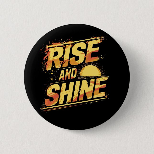 Rise and Shine 2 Inch Round Button (Front)