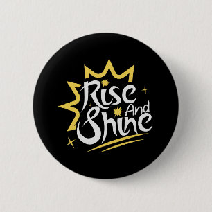 Rise and Shine 2 Inch Round Button