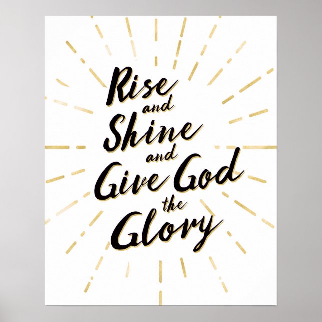 Rise and Shine and Give God the Glory Art Print (Front)