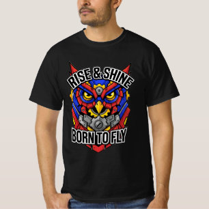 Rise And Shine Born To Fly Owl T-Shirt
