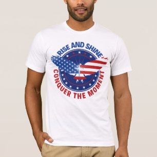 Rise and Shine Conquer the Moment T-Shirt