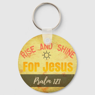 Rise and Shine for Jesus Keychain