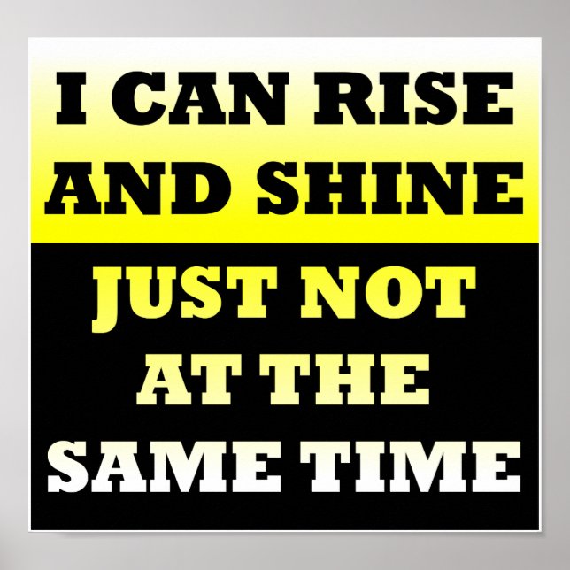 Rise and Shine Funny Poster (Front)