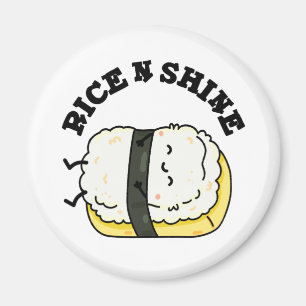 Rise And Shine Funny Sushi Pun Magnet