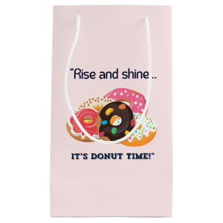 Rise and shine its doughnut time! Gift Bag