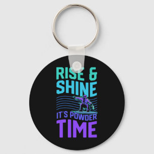 Rise And Shine It's Powder Time Snowboarding Aesth Keychain