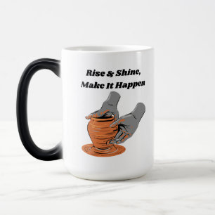 Rise and Shine – Make It Happen Motivational Mug