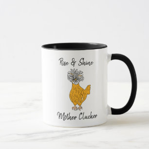 Rise and Shine Mother Clucker Funny Chicken Humour Mug
