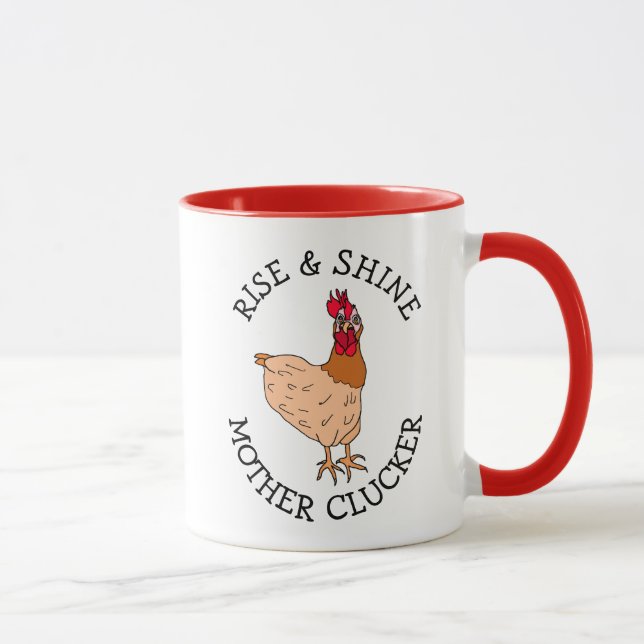 Rise and Shine Mother Clucker Funny Chicken Humour Mug (Right)