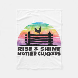 Rise And Shine Mother Cluckers - Fun Chicken Lover Fleece Blanket