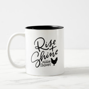 Rise and Shine Mother Cluckers Handlettered Two-Tone Coffee Mug