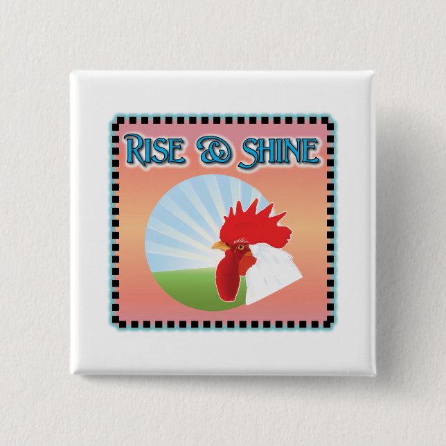 Rise and Shine Rooster 2 Inch Square Button (Front)