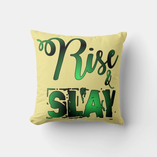 Rise And Slay Throw Pillow (Front)