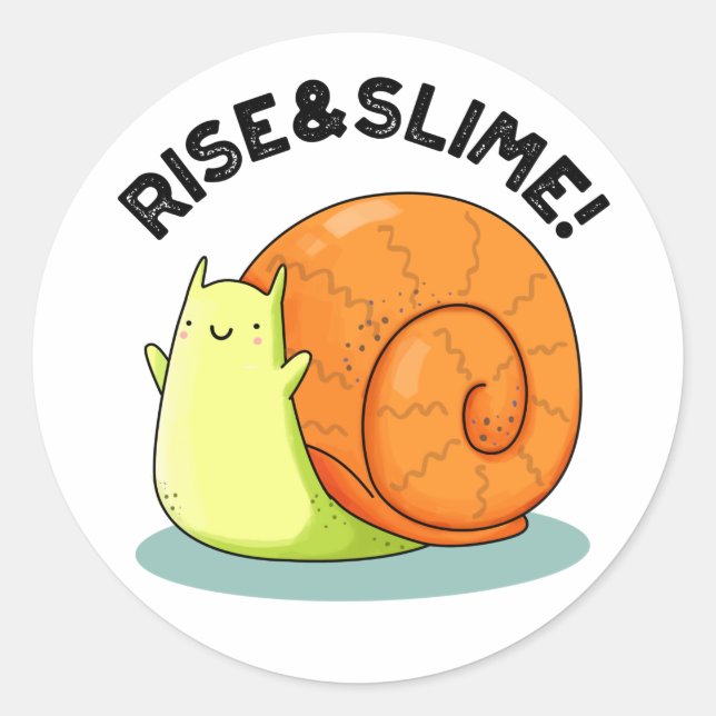 Rise And Slime Funny Snail Pun Classic Round Sticker (Front)