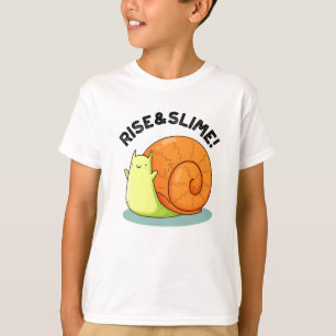 Rise And Slime Funny Snail Pun T-Shirt
