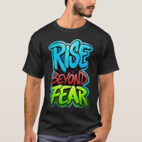 Rise Beyond Fear Graffiti Design