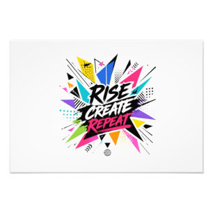 Rise Create Repeat Inspirational Motivational Quot Photo Print